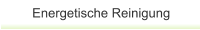 Energetische Reinigung